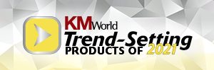 KMWorld Trend-Setting Products of 2021
