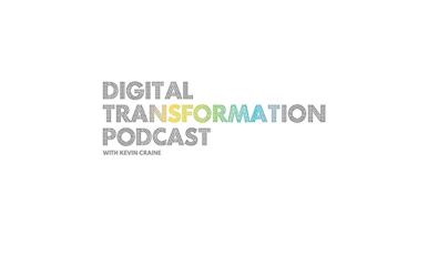 digital transformation podcast kevin craine